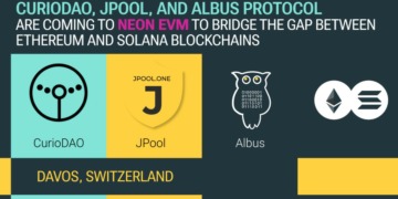 CurioDAO, JPool et Albus Protocol arrivent sur Neon EVM pour combler le fossé entre les blockchains Ethereum et Solana.